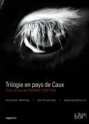 Trilogie en Pays de Caux, de Pierre Creton, DVD + livre Capricci