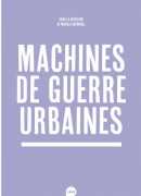 Machines de guerre urbaines, Manola Antonioli, Loco, 2015.