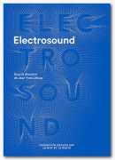 Electrosound : machines, musiques et cultures, Jean-Yves Leloup, Fondation groupe EDF, 2016.