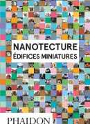 Nanotecture, édifices miniatures, Rebecca Roke, Phaidon, 2016.