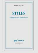 Styles, critique de nos formes de vie, Marielle Macé, Gallimard, 2016.