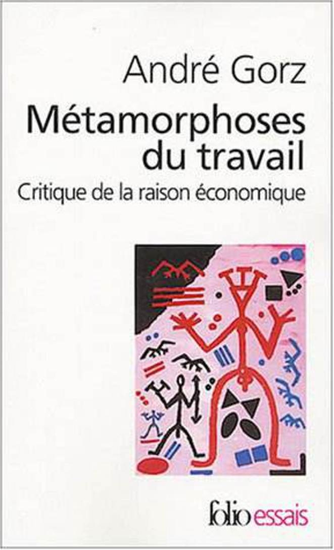 Métamorphoses du travail de André Gorz