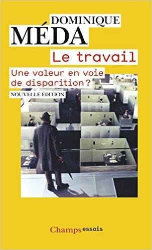 Le travail une valeur en voie de disparition ? de Dominique Méda