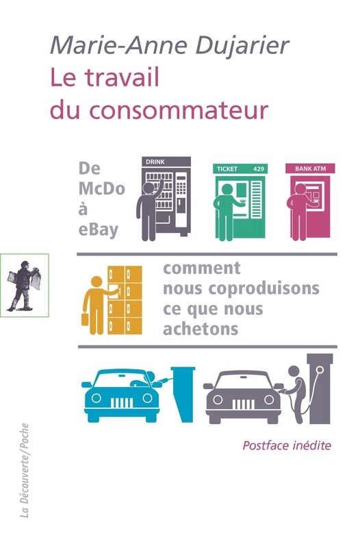 Le travail du consommateur de Marie-Anne Dujarier