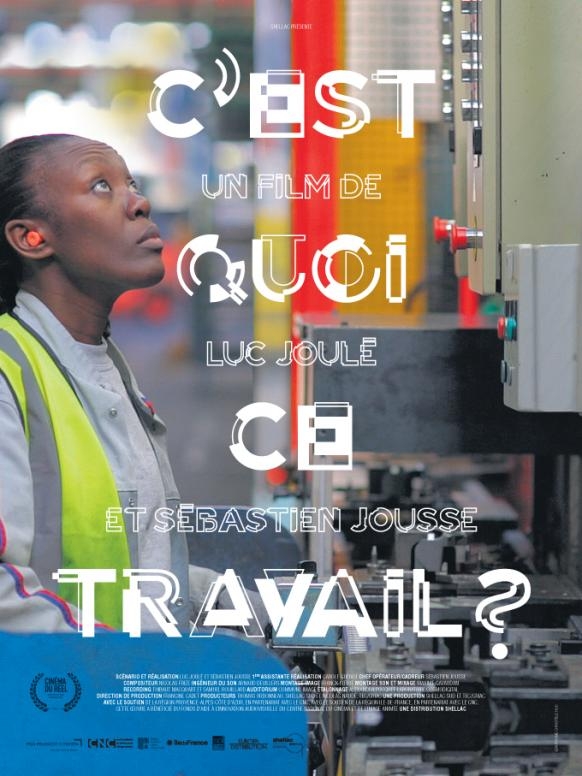 C'est quoi ce travail, film de Luc Joulé et Sébastien Jousse