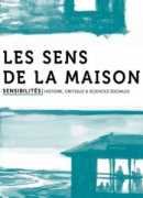 Les sens de la maison, coordonné par Arlette Farge, Hervé Mazurel, et Clémentine Vidal-Naguet, Anamosa, 2017.
