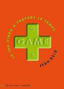 Game : le jeu vidéo à travers le temps, exposition, fondation EDF, Paris, Jean Zeid (dir.), Fondation EDF, 2017. .
