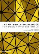 The materials sourcebook for design professionnals, Rob Thompson, Thames &amp; Hudson, 2017.