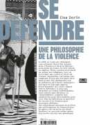 Se défendre: une philosophie de la violence, Elsa Dorli, Zones, 2017.