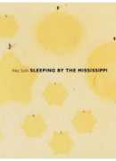 Sleeping by the Mississippi, Alec Soth, essay by Patricia Hampl and Anne Wilkes Turner, Mack, 2017.