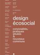 Design écosocial : convivialités, pratiques situées et nouveaux communs, Ludovic Duhem et Kenneth Rabin, It éditions, 2017.