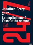 24/7 le capitalisme à l'assaut du sommeil, de Jonathan Crary, éditions Zones
