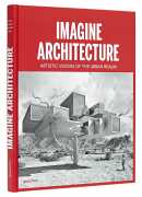 Imagine architecture, Gestalten Verlag 2014