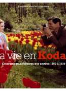 La vie en Kodak, Gilles Mora et François Cheval, éditions Hazan