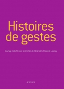 Histoires de gestes : ouvrage collectif. Actes sud