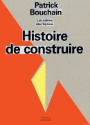 Patrick Bouchain, histoire de construire, éditions Actes Sud