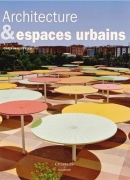 Architecture &amp; espaces urbains, de Chris Van Uffelen, éditions Citadelles et
