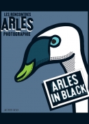 Arles in Black, rencontres internationales de la photographie 2013, Actes sud