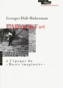 L'album de l'art à l'époque du Musée imaginaire, de Georges Didi-Huberman, Louvre éditions