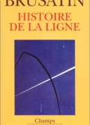 Histoire de la ligne, de Manlio Brusatin, éditions Flammarion, collection Champs