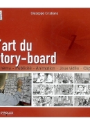 L'art du story-board / Guiseppe Cristiano. éditions Eyrolles, 2008