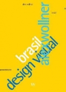 Alex Wollner Brasil, design visual. éditions Wasmuth, 2013