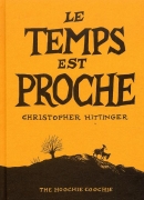 Le temps est proche, de Christopher Hittinger, éditions The Hoochie Coochie