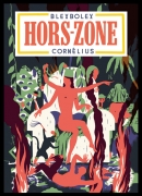 Hors-zone, de Blexbolex, éditions Cornélius