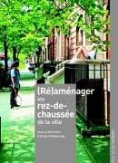 [Ré]aménager les rez-de-chaussée / A. Masboungi. éditions Le Moniteur, 2013