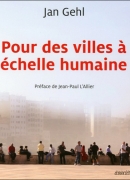 Pour des villes à échelle humaine / Jan Gehl. éditions Ecosociété, 2012