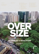 Oversize, mega art &amp; installations, éditions Viction:ary, 2013