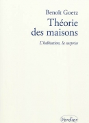 Théorie des maisons, de Benoît Goetz, éditions Verdier