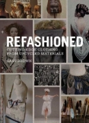 Refashioned / Sass Brown. Laurence King, 2013