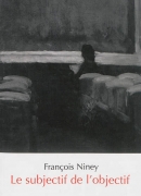 Le subjectif de l'objectif : nos tournures d'esprit à l'écran / François Niney. Éditions Klincksieck, 2014 (50 questions)