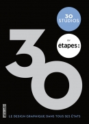 30 studios by étapes : Le design graphique dans tous ses états. Éditions Pyramyd, 2013