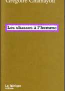 Les chasses à l'homme, de Grégoire Chamayou, La fabrique éditions
