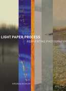 Light, paper, process, de Virginia Heckert, Paul Getty Museum 2015