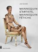 Mannequin d'artiste, mannequin fétiche, Jane Munro, catalogue de l'exposition au Musée Bourdelle, Paris 2015