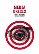 Media crisis, de Peter Watkins, éditions L'échappée