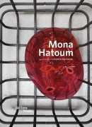Mona Hatoum, catalogue de l'exposition au Centre Pompidou, 2015