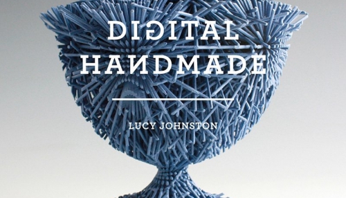 Digital handmade, Lucy Johnston, Thames and Hudson 2015