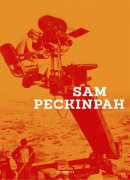 Sam Peckinpah, éditions Capricci 2015