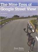 The nine eyes of google street vew de Jon Rafman, Jean Boîte éditeur
