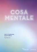 Cosa mentale, art et télépathie au XXe siècle, catalogue de l'exposition au Centre Pompidou Metz