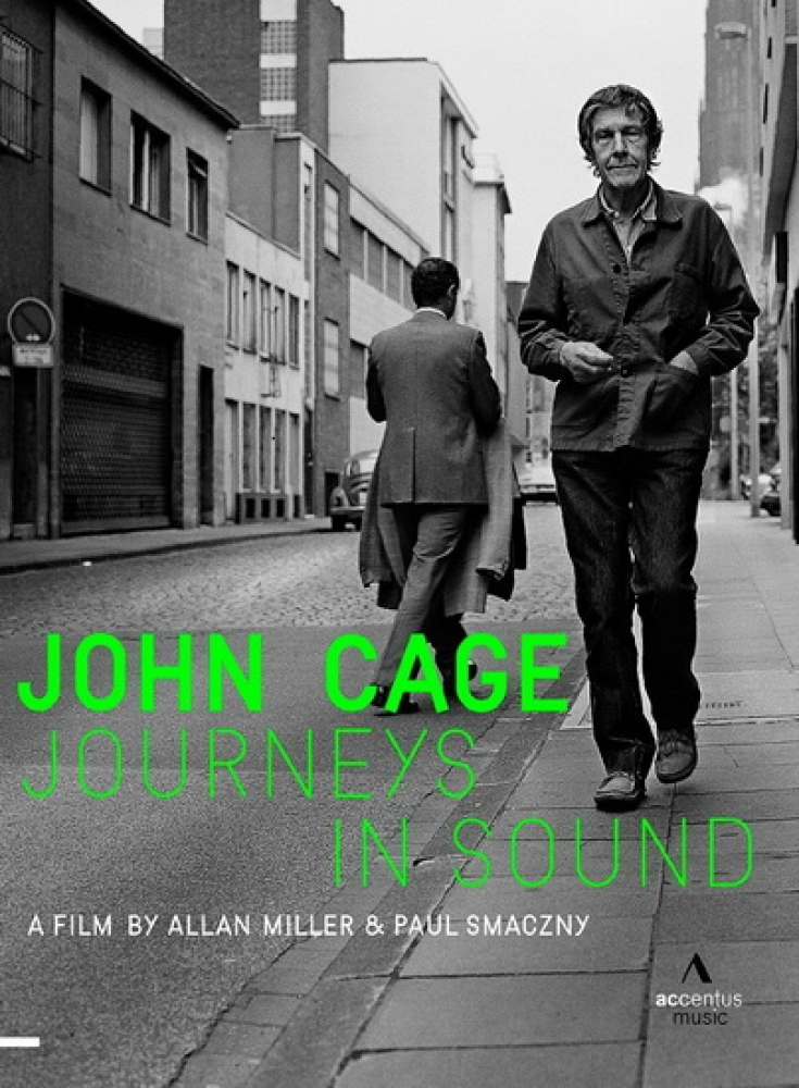 John Cage, journeys in sound, de Allan Miller et Paul Smaczny, DVD Accentus