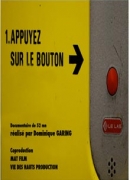 Appuyez sur le bouton, de Dominique Garing, DVD Vie des hauts / Adav