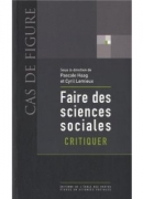 Faire des sciences sociales, 1 : critiquer. Editions de l'EHESS
