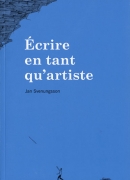 Ecrire en tant qu'artiste de Jan Svenungsson, éditons Haute école des arts du Rh