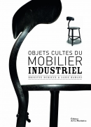 Objets cultes du mobilier industriel, de Brigitte Durieux et Laziz Hamani, éditi
