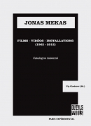 Jonas Mekas, catalogue raisonné, éditions Paris expérimental, 2012